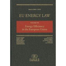 Eu Energy Law Volume VII Energy Efficiency in the European Union Hardcover, Claeys & Casteels
