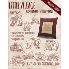Little Village Hand Embroidery Patterns Paperback, Createspace Independent Publishing Platform