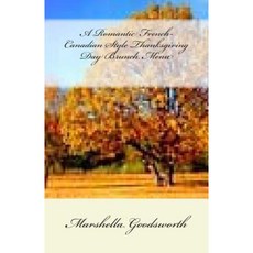 浪漫的法式加拿大風格感恩節早午餐菜單平裝本, 創造空間