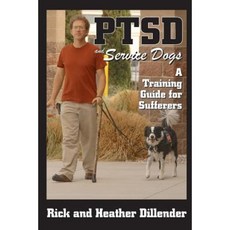 Ptsd and Service Dogs: A Training Guide for Sufferers Paperback, Createspace Independent Publishing Platform
