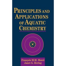 Principles and Applications of Aquatic Chemistry 精裝版, Wiley-Interscience