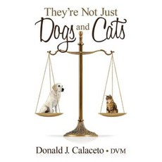 They're Not Just Dogs and Cats - Second Edition Paperback, Dog Ear Publishing