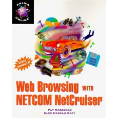 Web Browsing with Netcom Netcruiser Paperback, Prima Publishing