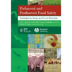 Preharvest and Postharvest Food Safety: Contemporary Issues and Future Directions Hardcover, Wiley-Blackwell