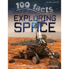 100 Facts Exploring Space: Projects Quizzes Fun Facts Cartoons Paperback, Miles Kelly Publishing