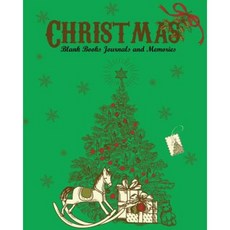 Blank Books Journals: Christmas Journal and Memories Book Paperback, Createspace Independent Publishing Platform