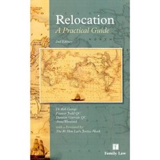 Relocation: A Practical Guide (2nd Edition) Paperback, Family Law Publications