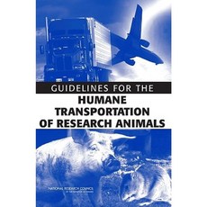 Guidelines for the Humane Transportation of Research Amimals Paperback, National Academy Press