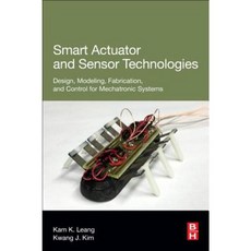 Smart Actuator and Sensor Technologies: Design Modeling Fabrication and Control for Mechatronic Systems Paperback, Butterworth-Heinemann