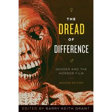 The Dread of Difference: Gender and the Horror Film Paperback, University of Texas Press