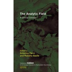 The Analytic Field: A Clinical Concept Paperback, Karnac Books