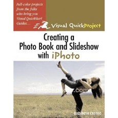 Creating a Photo Book and Slideshow with iPhoto 5 Paperback, Peachpit Press