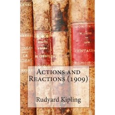 Actions and Reactions (1909) Paperback, Createspace