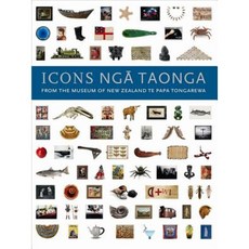 Icons Nga Taonga: From the Collections of the Museum of New Zealand Te Papa Tongarewa Paperback, Te Papa Press