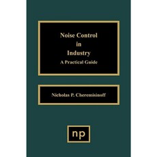 Noise Control in Industry: A Practical Guide Hardcover, William Andrew