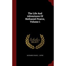 The Life and Adventures of Nathaniel Pearce Volume 1 Hardcover, Andesite Press