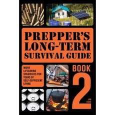 Prepper's Long-Term Survival Guide: Book 2: More Life-Saving Strategies for Years of Self-Sufficient Living Paperback, Ulysses Press