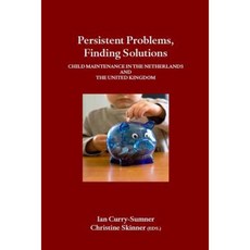 Persistent Problems Finding Solutions: Child Maintenance in the Netherlands and the United Kingdom Paperback, Wolf Legal Publishers