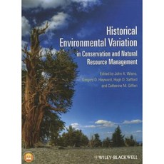 Historical Environmental Variation in Conservation and Natural Resource Management Paperback, Wiley-Blackwell