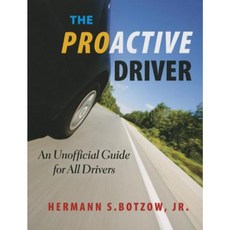 The Proactive Driver: An Unofficial Guide for All Drivers Paperback, Grove Street Books