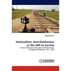 Nationalism Anti-Bolshevism or the Will to Survive Paperback, LAP Lambert Academic Publishing