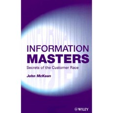 Information Masters: Secrets of the Customer Race Hardcover, Wiley
