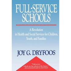 Full-Service Schools: A Revolution in Health and Social Services for Children Youth and Families Paperback, Jossey-Bass