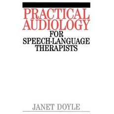 Practical Audiology for Speech and Language Therapy Work 平裝版, Wiley