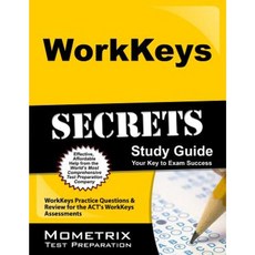 WorkKeys 秘密學習指南：WorkKeys 練習題和 ACT WorkKeys 評估平裝本複習, 莫梅特里克斯媒體有限公司