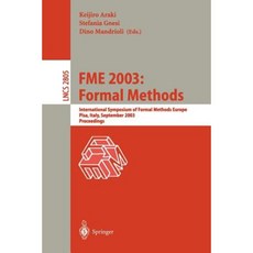 Fme 2003：形式方法：歐洲形式方法國際研討會。義大利比薩 2003 年 9 月 8-14 日平裝本論文集, 施普林格