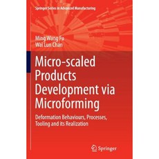 Micro-Scaled Products Development Via Microforming: Deformation Behaviours Processes Tooling and Its Realization Paperback, Springer