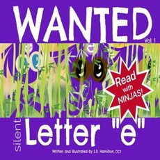 Wanted Silent Letter "E": Learn about Silent Letters and Phonics! Paperback, Sanham Works