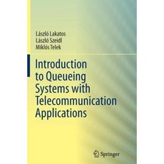 Introduction to Queueing Systems with Telecommunication Applications Paperback, Springer PG