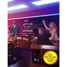The Write Way to Get a Girlfriend: Teacher's Edition Paperback, Createspace Independent Publishing Platform