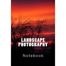 Landscape Photography: 150 Page Lined Notebook Paperback, Createspace Independent Publishing Platform