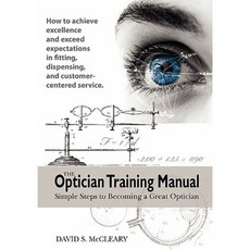 The Optician Training Manual Paperback, Santa Rosa Publishing