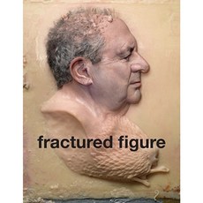 Fractured Figure: Vol. II: Works from the Dakis Joannou Collection Paperback, Deitch Projects