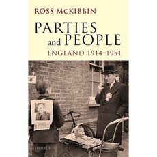 Parties and People: England 1914-1951 Hardcover, OUP Oxford