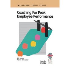 Coaching for Peak Employee Performance: A Practical Guide to Supporting Employee Development Paperback, Pfeiffer