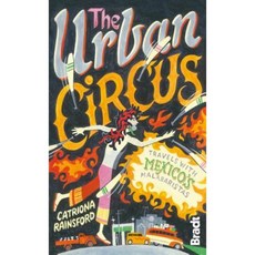 城市馬戲團：與墨西哥馬拉巴里斯塔一起旅行平裝本, 布拉特旅遊指南