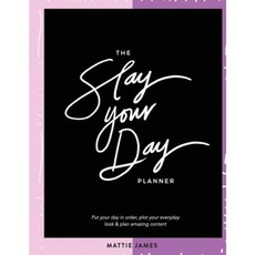 The Slay Your Day Planner: A Daily Planner for Lifestyle Bloggers. Paperback, Createspace Independent Publishing Platform