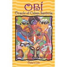Obi: Oracle of Cuban Santeria Paperback, Destiny Books
