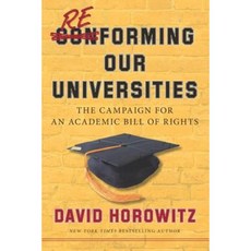 Reforming Our Universities: The Campaign for an Academic Bill of Rights Hardcover, Regnery Publishing