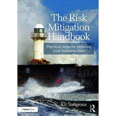 The Risk Mitigation Handbook: Practical Steps for Reducing Your Business Risks Hardcover, Routledge