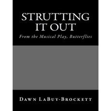 Strutting It Out Paperback, Createspace Independent Publishing Platform