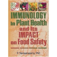 Immunology in Plant Health and Its Impact on Food Safety Hardcover, CRC Press