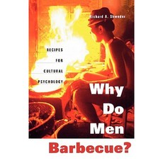 Why Do Men Barbecue?: Recipes for Cultural Psychology Paperback, Harvard University Press