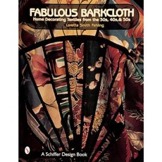 Fabulous Barkcloth: Home Decorating Textiles from the '30s '40s & '50s Paperback, Schiffer Publishing