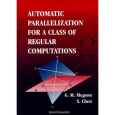 Automatic Parallelization for a Class of Regular Computations Hardcover, World Scientific Publishing Company