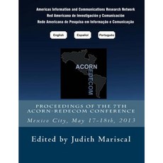 Americas Information and Communications Research Network: 2013 Acorn-Redecom Conference Paperback, Createspace Independent Publishing Platform